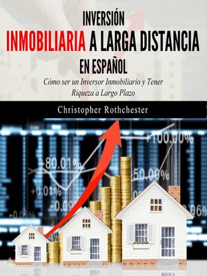 cover image of Inversión Inmobiliaria a Larga Distancia en español/ Long Distance Real Estate Investment in Spanish